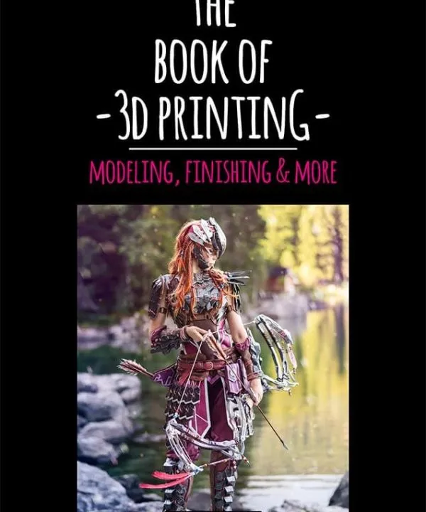 The Book of 3D Printing – Modeling, Finishing & More (English)