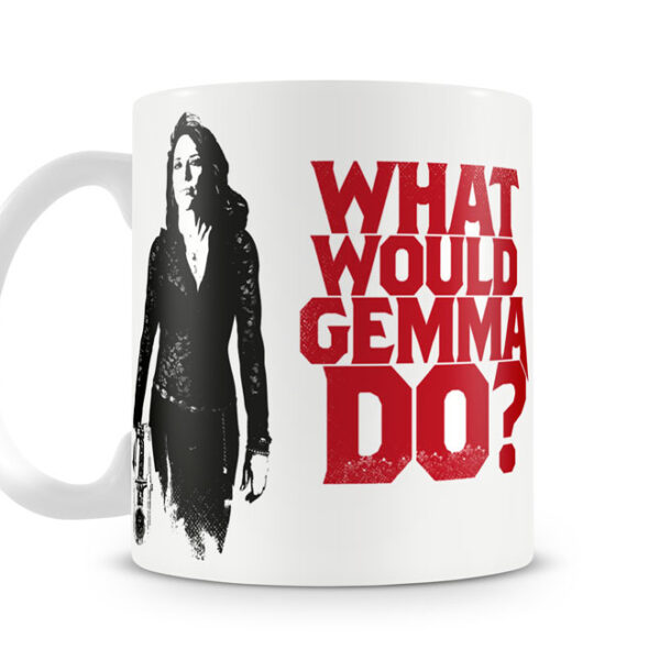 WHAT WOULD GEMMA DO COFFEE MUG