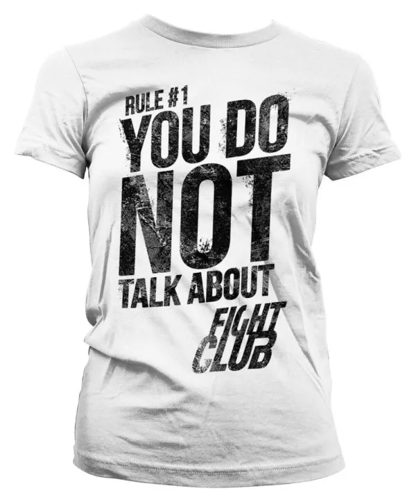 Fight Club - Rule #1 Don't Talk About Fight Club Girly Tee