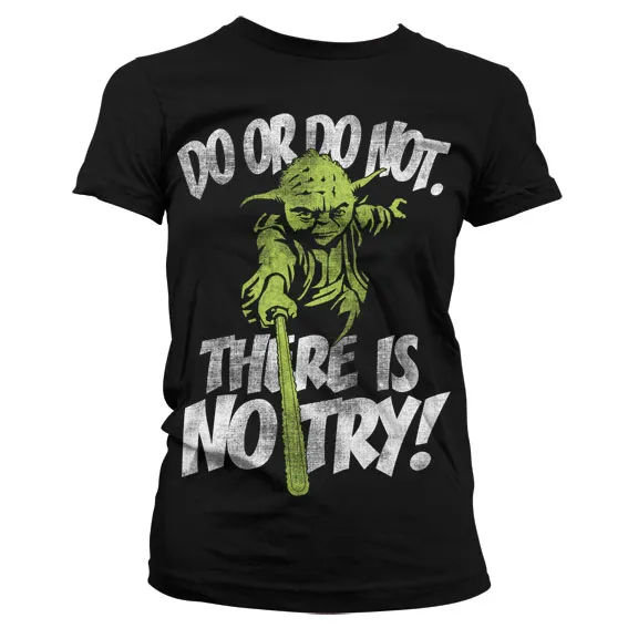 There Is No Try - Yoda Girly T-Shirt