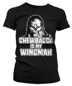 Chewbacca Is My Wingman Girly Tee