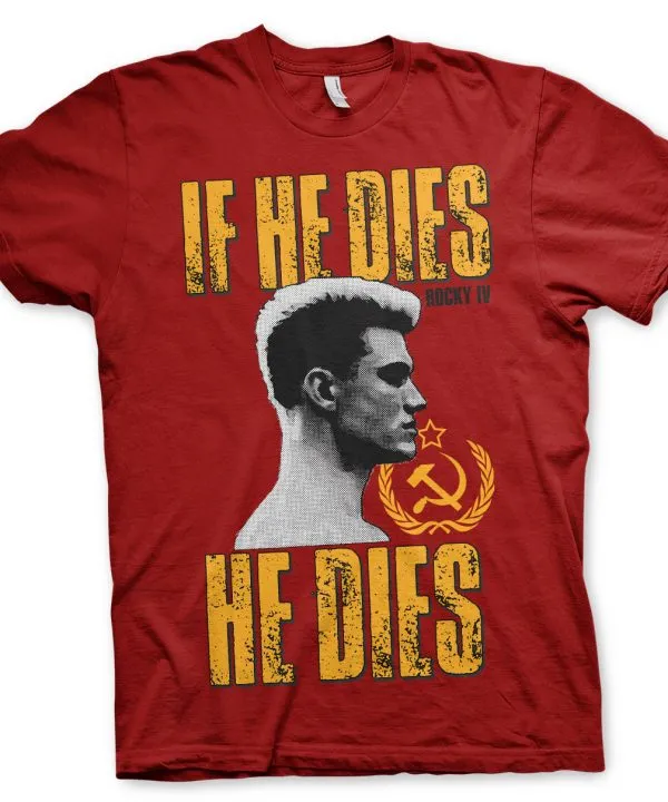 If He Dies, He Dies T-Shirt